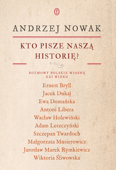 Andrzej Nowak – Kto pisze naszą historię? [KONKURS]