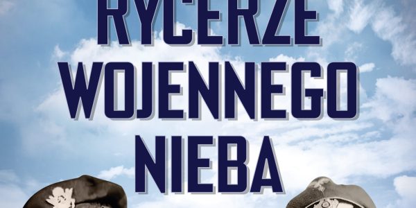 Rycerze wojennego nieba 2025